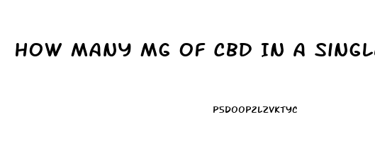 How Many Mg Of Cbd In A Single Drop Of Oil