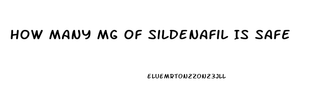 How Many Mg Of Sildenafil Is Safe