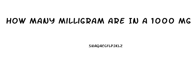 How Many Milligram Are In A 1000 Mg Cbd Oil