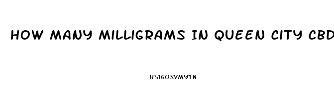 How Many Milligrams In Queen City Cbd Oil