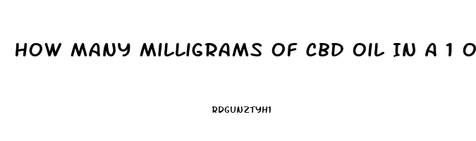 How Many Milligrams Of Cbd Oil In A 1 Ounce Bottle