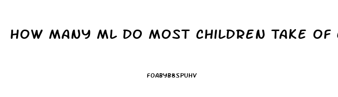 How Many Ml Do Most Children Take Of Cbd Oil