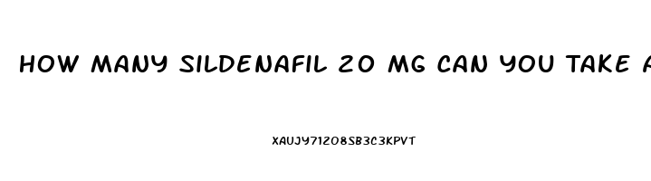 How Many Sildenafil 20 Mg Can You Take At One Time