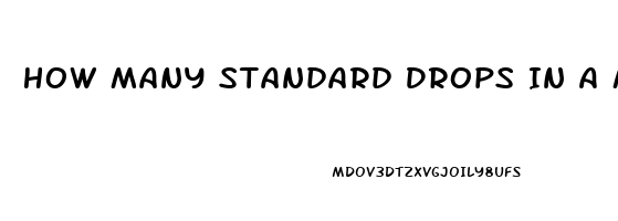 How Many Standard Drops In A Mg Of Cbd Oil