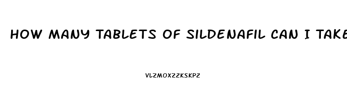 How Many Tablets Of Sildenafil Can I Take Safely