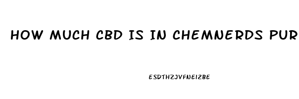 How Much Cbd Is In Chemnerds Pure Hemp Oil