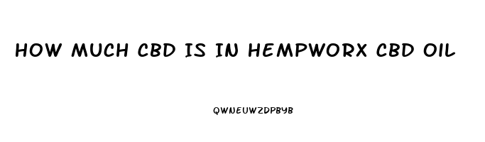 How Much Cbd Is In Hempworx Cbd Oil