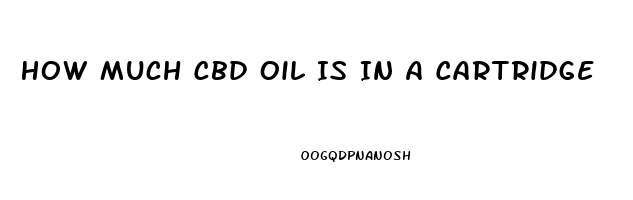 How Much Cbd Oil Is In A Cartridge