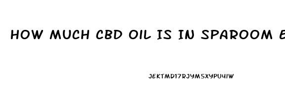 How Much Cbd Oil Is In Sparoom Essential Oils