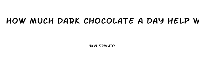 How Much Dark Chocolate A Day Help With Female Libido