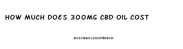 How Much Does 300mg Cbd Oil Cost