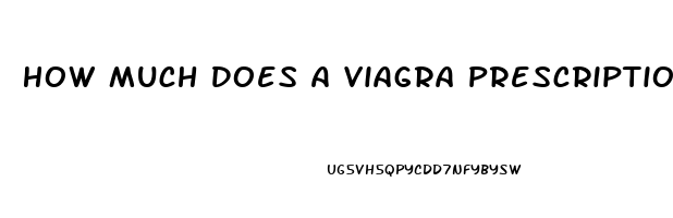 How Much Does A Viagra Prescription Cost