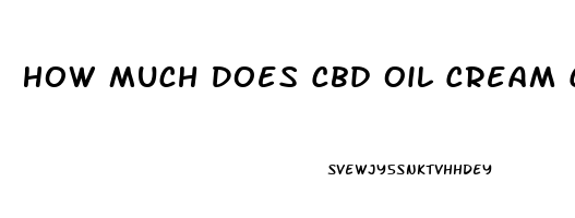 How Much Does Cbd Oil Cream Cost