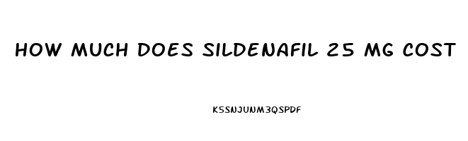 How Much Does Sildenafil 25 Mg Cost