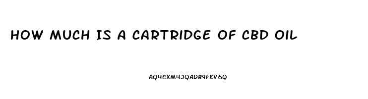 How Much Is A Cartridge Of Cbd Oil