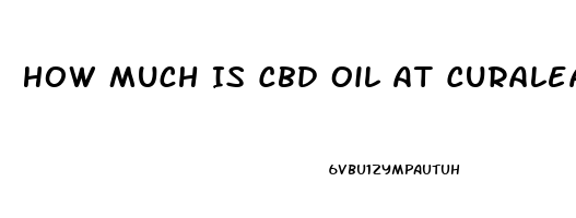 How Much Is Cbd Oil At Curaleaf In Fort Myers Florida