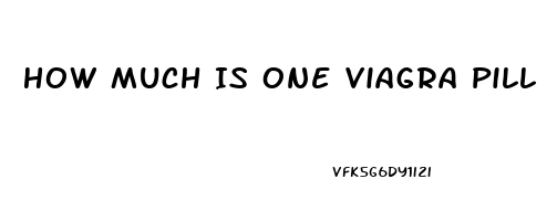 How Much Is One Viagra Pill