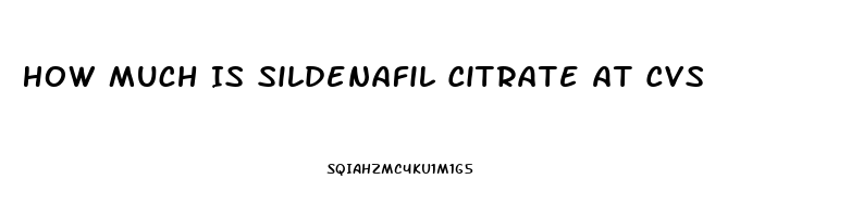 How Much Is Sildenafil Citrate At Cvs