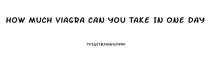 How Much Viagra Can You Take In One Day