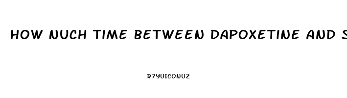 How Nuch Time Between Dapoxetine And Sildenafil