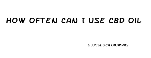 How Often Can I Use Cbd Oil