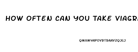 How Often Can You Take Viagra 50mg