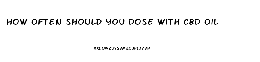 How Often Should You Dose With Cbd Oil