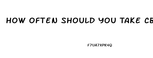 How Often Should You Take Cbd Oil For Pain