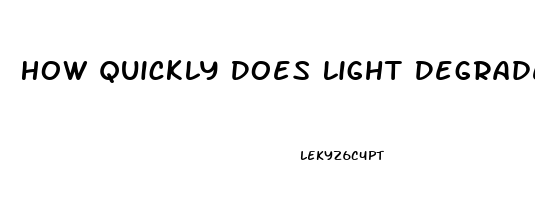 How Quickly Does Light Degrade Cbd Oil