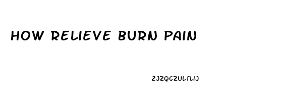 How Relieve Burn Pain