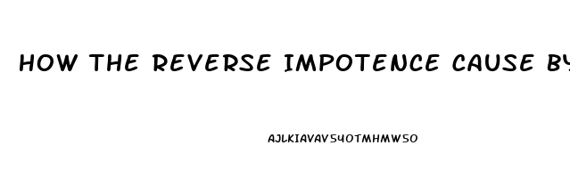 How The Reverse Impotence Cause By Heavy Metals