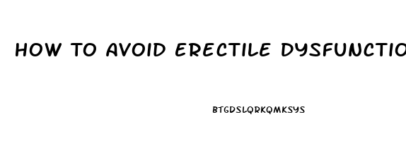 How To Avoid Erectile Dysfunction On Steroids