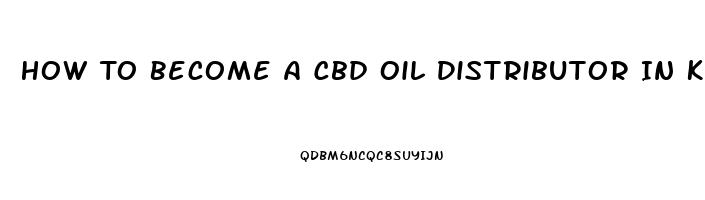 How To Become A Cbd Oil Distributor In Ky