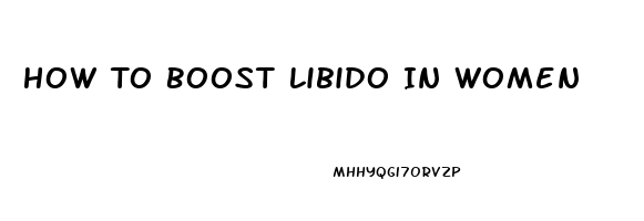 How To Boost Libido In Women