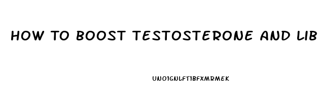 How To Boost Testosterone And Libido Naturally