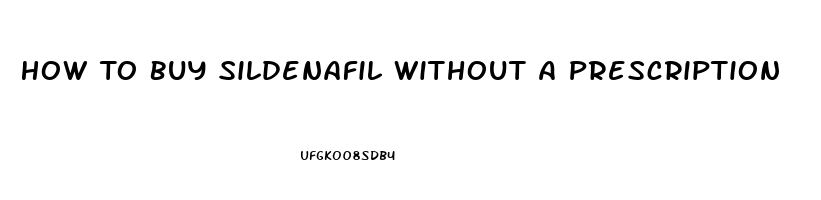 How To Buy Sildenafil Without A Prescription