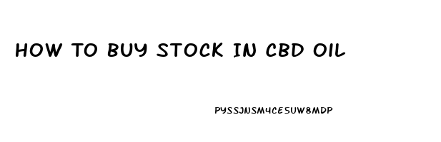 How To Buy Stock In Cbd Oil