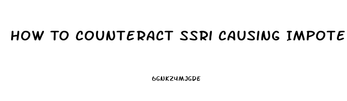 How To Counteract Ssri Causing Impotence