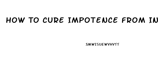 How To Cure Impotence From Invega Sustenna