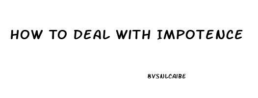 How To Deal With Impotence