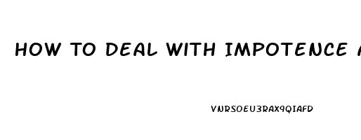 How To Deal With Impotence As A Wife