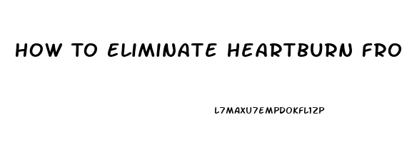 How To Eliminate Heartburn From Viagra