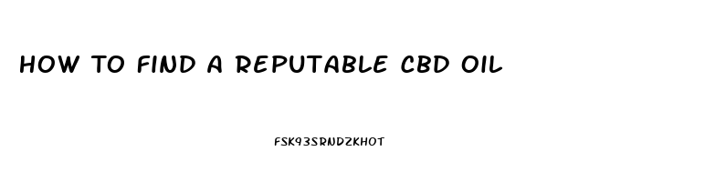 How To Find A Reputable Cbd Oil