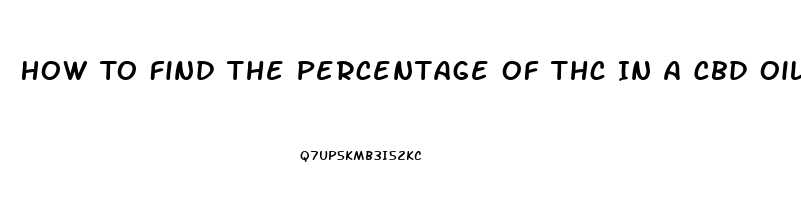 How To Find The Percentage Of Thc In A Cbd Oil Test