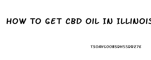 How To Get Cbd Oil In Illinois