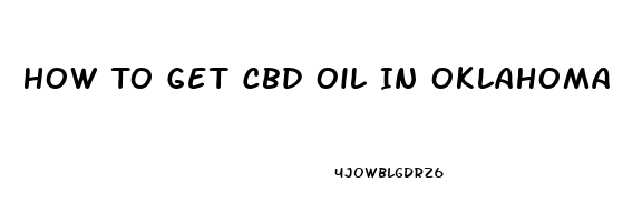 How To Get Cbd Oil In Oklahoma