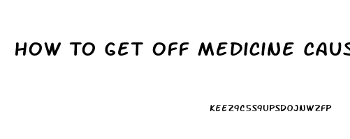 How To Get Off Medicine Causing Impotence