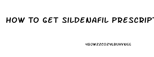 How To Get Sildenafil Prescription Online