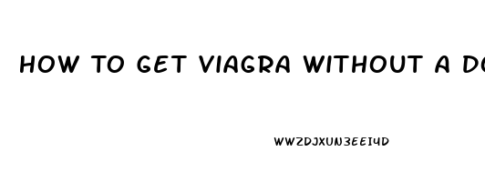 How To Get Viagra Without A Doctor