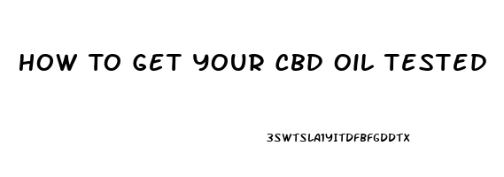 How To Get Your Cbd Oil Tested